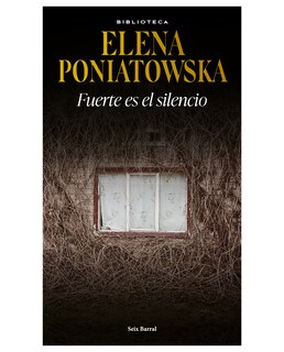 Foto 1 | Foto 1 | Libro Fuerte Es El Silencio- Seix Barral - Poniatowska Elena