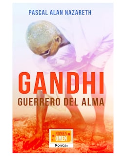 Foto 1 | Foto 1 | Libro Gandhi: Guerrero Del Alma- Editorial Porrúa - Nazareth, Pascal Alan
