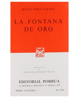 Foto 1 | Foto 1 | Libro La Fontana De Oro- Editorial Porrúa - Pérez Galdós, Benito