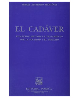 Foto 1 | Foto 1 | Libro El Cadáver: Evolución Histórica Y Tratamiento Por La Sociedad- Editorial Porrúa - Israel Alvarado Martínez