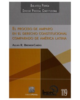 Foto 1 | Foto 1 | Libro El Proceso De Amparo En El Derecho Constitucional Comparado De América Latina- Editorial Porrúa - Brewer-carías, Allan