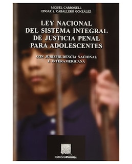 Foto 1 | Foto 1 | Libro Ley Nacional Del Sistema Integral De Justicia Penal Para Adolescentes- Editorial Porrúa - Carbonell Miguel