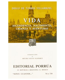 Foto 1 | Foto 1 | Libro Vida: Ascendencia, Nacimiento, Crianza Y Aventuras- Editorial Porrúa - Torres Villarroel, Diego De
