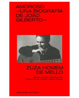 Foto 1 | Foto 1 | Libro Amoroso. Una Biografía De Joao Gilberto- Libros Del Kultrum - De Mello, Zuza Homem
