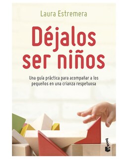 Foto 1 | Foto 1 | Libro Déjalos Ser Niños- Booket Paidós - Estremera, Laura