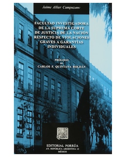 Foto 1 | Foto 1 | Libro Facultad Investigadora De La Suprema Corte De Justicia De La Nación- Editorial Porrúa - Allier Campuzano, Jaime