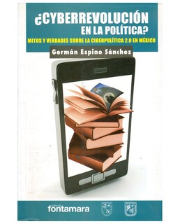 Foto 1 | Foto 1 | Libro ¿cyberrevolución En La Política? - Fontamara - Germán Espino Sánchez