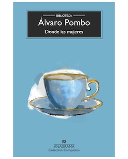 Foto 1 | Foto 1 | Libro Donde Las Mujeres - Anagrama - Pombo, Álvaro