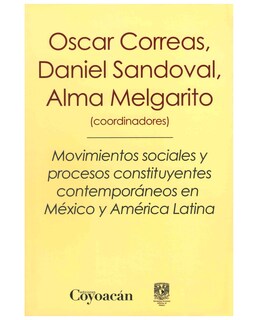 Foto 1 | Foto 1 | Libro Movimientos Sociales Y Procesos Constituyentes - Coyoacán - Oscar Correas, Daniel Sandoval