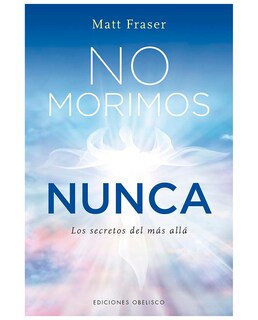 Foto 1 | Foto 1 | Libro No Morimos Nunca - Ediciones Obelisco - Fraser, Matt