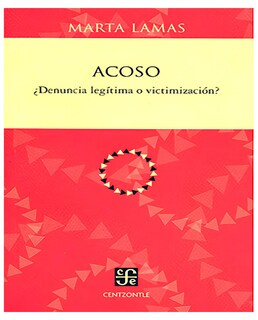 Foto 1 | Foto 1 | Libro Acoso. ¿denuncia Legítima O Victimización? - Fondo De Cultura Económica - Marta Lamas