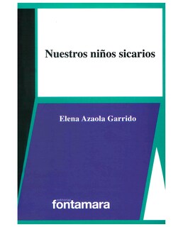 Foto 1 | Foto 1 | Libro Nuestros Niños Sicarios - Fontamara - Elena Azaola Garrido