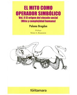Foto 1 | Foto 1 | Libro El Mito Como Operardor Simbólico. Vol. Ii - Fontamara - Paloma Bragdon