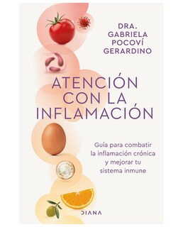 Foto 1 | Foto 1 | Libro Atención Con La Inflamación - Diana - Dra. Gabriela Pocoví Gerardino