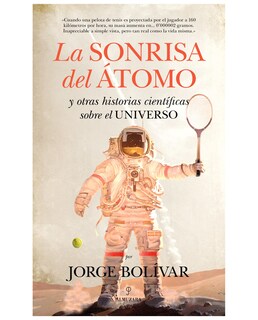 Foto 1 | Foto 1 | Libro La Sonrisa Del Átomo Y Otras Historias Científicas - Almuzara - Bolívar, Jorge