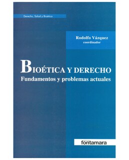 Foto 1 | Foto 1 | Libro Bioética Y Derecho - Fontamara - Rodolfo Vázquez (coord.)