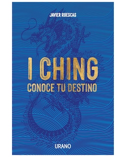 Foto 1 | Foto 1 | Libro I Ching: Conoce Tu Destino - Urano - Ruescas, Javier