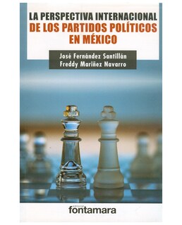 Foto 1 | Foto 1 | Libro La Perspectiva Internacional De Los Partidos Políticos En México - Fontamara - José Fernández