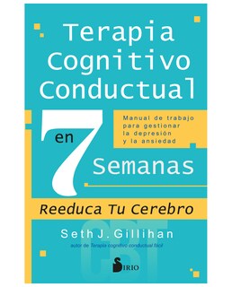 Foto 1 | Foto 1 | Libro Terapia Cognitivo Conductual En 7 Semanas - Editorial Sirio - Gillihan, Seth J.