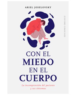 Foto 1 | Foto 1 | Libro Con El Miedo En El Cuerpo - Ediciones Obelisco - Joselovsky, Ariel