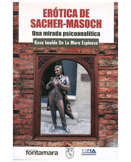 Foto 1 | Foto 1 | Libro Erótica De Sacher-,masoch - Fontamara - Rosa Imelda De La Mora Espinosa