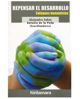 Foto 1 | Foto 1 | Libro Repensar El Desarrollo - Fontamara - Alejandro Sahuí, Antonio De La Peña (coord.)