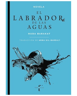 Foto 1 | Foto 1 | Libro El Labrador De Las Aguas - Textofilia - Huda Barakat