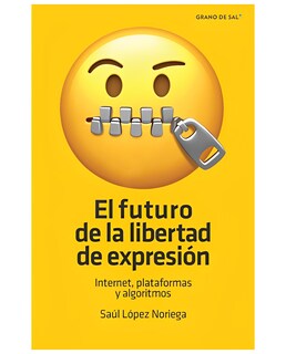 Foto 1 | Foto 1 | Libro El Futuro De La Libertad De Expresión - Grano De Sal - Saúl López Noriega