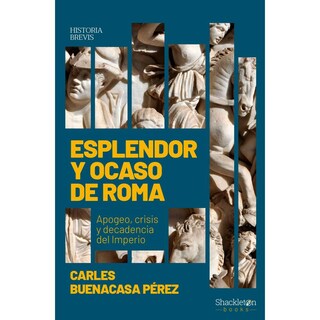Foto 1 | Foto 1 | Libro Esplendor y Ocaso de Roma Autor Carles Buenacasa Pérez