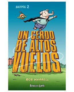 Foto 1 | Foto 1 | Libro Batpig Nº 02 Un Cerdo de Altos Vuelos de Rob Harrell Editorial Comics México