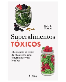 Foto 1 | Foto 1 | Libro Superalimentos Tóxicos - Diana -  Sally K. Norton