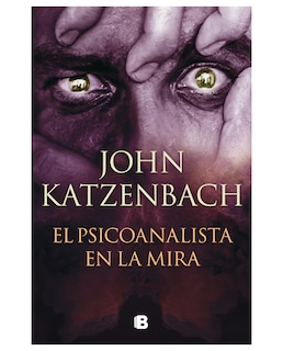 Foto 1 | Foto 1 | Libro El Psicoanalista En La Mira ( El Psicoanalista 3 ) - Ediciones B - Katzenbach John