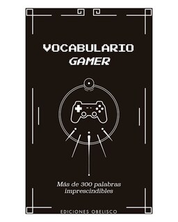 Foto 1 | Foto 1 | Libro Vocabulario Gamer Ediciones Yazar Obelisco
