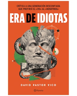 Foto 1 | Foto 1 | Libro - Era De Idiotas - Planeta - Pastor Vico, David