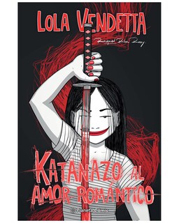 Foto 1 | Foto 1 | Libro - Lola Vendetta. Katanazo Al Amor Romántico - Comics Mexico - Riba Rossy, Raquel