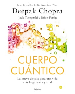 Foto 1 | Foto 1 | Libro - Cuerpo Cuántico - Grijalbo - Deepak Chopra