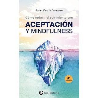Foto 1 | Foto 1 | Cómo Reducir El Sufrimiento Con Aceptación Y Mindfulness