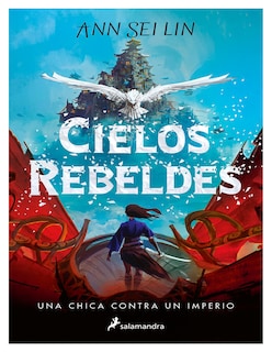 Foto 1 | Foto 1 | Libro Cielos Rebeldes Editorial Salamandra Autor Ann Sei Lin