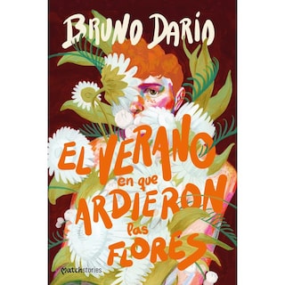 Foto 1 | Foto 1 | El Verano En Que Ardieron Las Flores