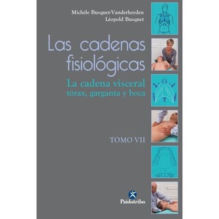 Foto 1 | Foto 1 | Cadenas Fisiológicas, Las (vol. Vii). La Cadena Visceral. Tórax, Garganta Y Boca