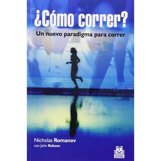 Foto 1 | Foto 1 | ¿cómo Correr? Un Nuevo Paradigma Para Correr