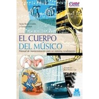 Foto 1 | Foto 1 | Cuerpo Del Músico, El. Manual De Mantenimiento Para Un Máximo Rendimiento (color)