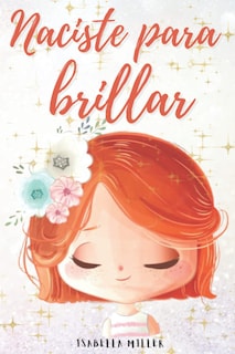 Foto 1 | Foto 1 | Naciste Para Brillar: Inspirador Libro Infantil - Venta Internacional.