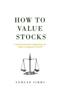 Foto 1 | Foto 1 | How To Value Stocks: A Practical Guide To Figuring Out What A Company Is Worth - Venta Internacional.