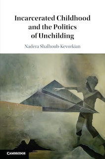Foto 1 | Foto 1 | Libro La Infancia Encarcelada Y La Política De Unchilding - Venta Internacional.