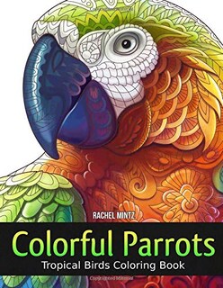 Foto 1 | Foto 1 | Libro Para Colorear: Loros Coloridos, Pájaros Tropicales, Magníficos - Venta Internacional.