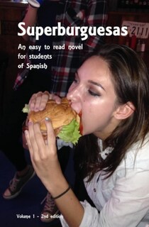Foto 1 | Foto 1 | Superburguesas - 2ª Edición: Una Novela Fácil De Leer Para Estudiantes De Español (edición En Españo - Venta Internacional.