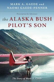 Foto 1 | Foto 1 | Receta De Libro Para La Aventura El Hijo Del Piloto De Alaska Bush - Venta Internacional.