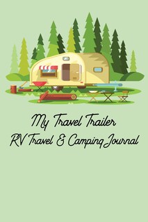 Foto 1 | Foto 1 | Diario De Viajes Y Acampada My Travel Trailer Para Autocaravanas (libros De Registro De Campamentos - Venta Internacional.