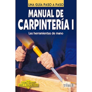 Foto 1 | Foto 1 | Manual De Carpintería 1. Las Herramientas De Mano